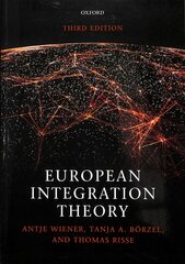 European Integration Theory 3rd Revised edition kaina ir informacija | Socialinių mokslų knygos | pigu.lt