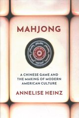 Mahjong: A Chinese Game and the Making of Modern American Culture kaina ir informacija | Istorinės knygos | pigu.lt