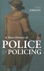 Short History of Police and Policing kaina ir informacija | Istorinės knygos | pigu.lt