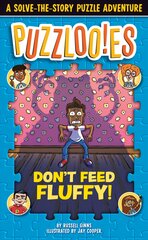 Puzzlooies! Don't Feed Fluffy: A Solve-the-Story Puzzle Adventure kaina ir informacija | Knygos paaugliams ir jaunimui | pigu.lt
