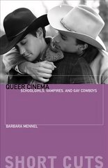 Queer Cinema: Schoolgirls, Vampires, and Gay Cowboys kaina ir informacija | Knygos apie meną | pigu.lt