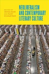 Neoliberalism and Contemporary Literary Culture цена и информация | Исторические книги | pigu.lt