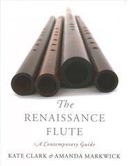 Renaissance Flute: A Contemporary Guide kaina ir informacija | Knygos apie meną | pigu.lt