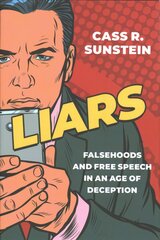 Liars: Falsehoods and Free Speech in an Age of Deception цена и информация | Книги по экономике | pigu.lt