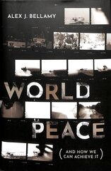 World Peace: (And How We Can Achieve It) kaina ir informacija | Socialinių mokslų knygos | pigu.lt