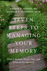 Seven Steps to Managing Your Memory: What's Normal, What's Not, and What to Do About It цена и информация | Самоучители | pigu.lt