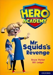 Hero Academy: Oxford Level 11, Lime Book Band: Mr Squid's Revenge kaina ir informacija | Knygos paaugliams ir jaunimui | pigu.lt