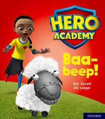 Hero Academy: Oxford Level 4, Light Blue Book Band: Baa-beep! kaina ir informacija | Knygos paaugliams ir jaunimui | pigu.lt