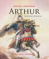 Arthur, High King of Britain цена и информация | Книги для подростков и молодежи | pigu.lt