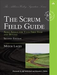 Scrum Field Guide, The: Agile Advice for Your First Year and Beyond 2nd edition цена и информация | Книги по экономике | pigu.lt