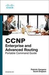 CCNP and CCIE Enterprise Core & CCNP Enterprise Advanced Routing Portable Command Guide: All ENCOR (350-401) and ENARSI (300-410) Commands in One Compact, Portable Resource kaina ir informacija | Ekonomikos knygos | pigu.lt
