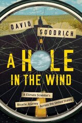 Hole in the Wind: A Climate Scientist's Bicycle Journey Across the United States цена и информация | Книги по социальным наукам | pigu.lt