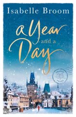 Year and a Day: The unforgettable story of love and new beginnings, perfect to curl up with this winter kaina ir informacija | Fantastinės, mistinės knygos | pigu.lt