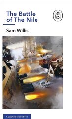 Battle of The Nile: A Ladybird Expert Book kaina ir informacija | Istorinės knygos | pigu.lt