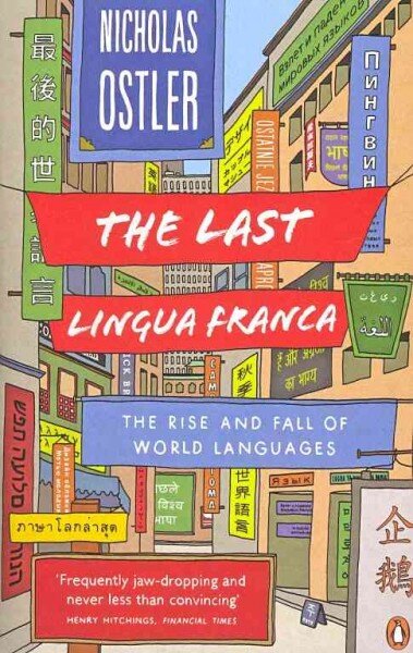 Last Lingua Franca: The Rise and Fall of World Languages цена и информация | Užsienio kalbos mokomoji medžiaga | pigu.lt