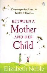 Between a Mother and her Child kaina ir informacija | Fantastinės, mistinės knygos | pigu.lt