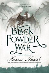 Black Powder War: Book Three of the Temeraire цена и информация | Фантастика, фэнтези | pigu.lt