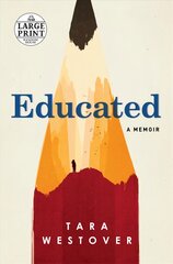 Educated: A Memoir Large type / large print edition цена и информация | Биографии, автобиогафии, мемуары | pigu.lt