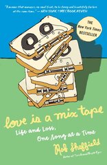 Love Is a Mix Tape: Life and Loss, One Song at a Time kaina ir informacija | Ekonomikos knygos | pigu.lt