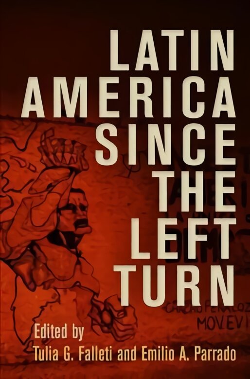 Latin America Since the Left Turn цена и информация | Socialinių mokslų knygos | pigu.lt