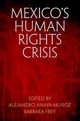 Mexico's Human Rights Crisis цена и информация | Книги по социальным наукам | pigu.lt
