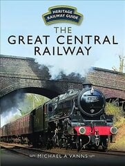 Great Central Railway kaina ir informacija | Kelionių vadovai, aprašymai | pigu.lt