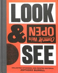 Anthony Burrill: Look & See: Collected Ephemera and Printed Material kaina ir informacija | Knygos apie meną | pigu.lt