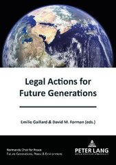 Legal Actions for Future Generations New edition kaina ir informacija | Ekonomikos knygos | pigu.lt