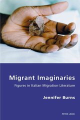 Migrant Imaginaries: Figures in Italian Migration Literature New edition цена и информация | Пособия по изучению иностранных языков | pigu.lt