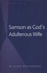 Samson as Gods Adulterous Wife New edition цена и информация | Исторические книги | pigu.lt