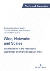 Wine, Networks and Scales: Intermediation in the production, distribution and consumption of wine New edition цена и информация | Исторические книги | pigu.lt