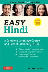 Easy Hindi: A Complete Language Course and Pocket Dictionary in One (Companion Online Audio, Dictionary and Manga included) kaina ir informacija | Užsienio kalbos mokomoji medžiaga | pigu.lt