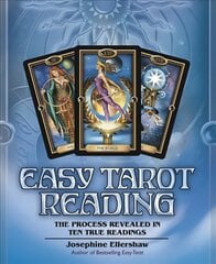 Easy Tarot Reading: The Process Revealed in Ten True Readings kaina ir informacija | Saviugdos knygos | pigu.lt