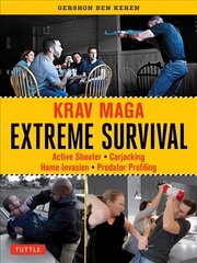 Krav Maga Extreme Survival: Active Shooter * Carjacking * Home Invasion * Predator Profiling цена и информация | Книги о питании и здоровом образе жизни | pigu.lt