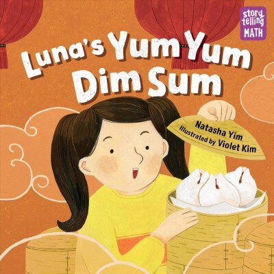 Luna's Yum Yum Dim Sum: Storytelling Math цена и информация | Knygos paaugliams ir jaunimui | pigu.lt