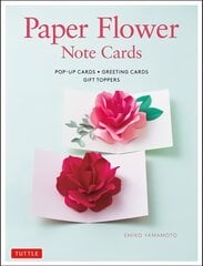 Paper Flower Note Cards: Pop-up Cards * Greeting Cards * Gift Toppers kaina ir informacija | Knygos apie sveiką gyvenseną ir mitybą | pigu.lt