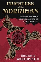 Priestess of The Morrigan: Prayers, Rituals and Devotional Work to the Great Queen kaina ir informacija | Saviugdos knygos | pigu.lt