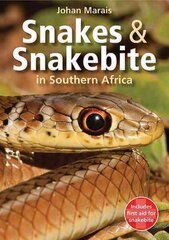 Snakes & Snakebite in Southern Africa 2nd edition цена и информация | Книги о питании и здоровом образе жизни | pigu.lt