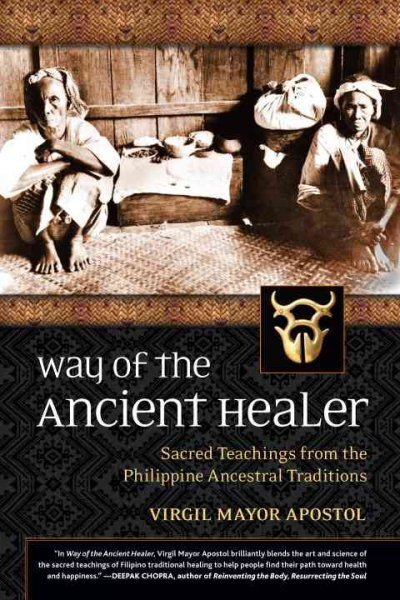 Way of the Ancient Healer: Sacred Teachings from the Philippine Ancestral Traditions kaina ir informacija | Saviugdos knygos | pigu.lt