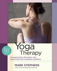 Yoga Therapy: Practices for Common Ailments цена и информация | Самоучители | pigu.lt