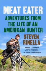 Meat Eater: Adventures from the Life of an American Hunter kaina ir informacija | Biografijos, autobiografijos, memuarai | pigu.lt