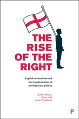 Rise of the Right: English Nationalism and the Transformation of Working-Class Politics цена и информация | Книги по социальным наукам | pigu.lt