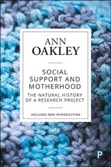 Social Support and Motherhood: The Natural History of a Research Project kaina ir informacija | Socialinių mokslų knygos | pigu.lt