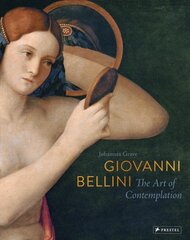 Giovanni Bellini: The Art of Contemplation kaina ir informacija | Knygos apie meną | pigu.lt