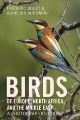 Birds of Europe, North Africa, and the Middle East: A Photographic Guide kaina ir informacija | Knygos apie sveiką gyvenseną ir mitybą | pigu.lt