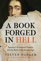 Book Forged in Hell: Spinoza's Scandalous Treatise and the Birth of the Secular Age цена и информация | Исторические книги | pigu.lt