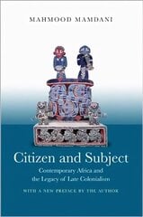 Citizen and Subject: Contemporary Africa and the Legacy of Late Colonialism kaina ir informacija | Istorinės knygos | pigu.lt