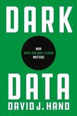 Dark Data: Why What You Dont Know Matters цена и информация | Книги по экономике | pigu.lt