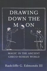 Drawing Down the Moon: Magic in the Ancient Greco-Roman World kaina ir informacija | Istorinės knygos | pigu.lt