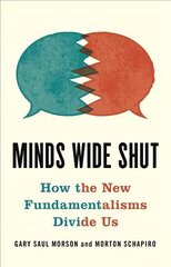 Minds Wide Shut: How the New Fundamentalisms Divide Us kaina ir informacija | Ekonomikos knygos | pigu.lt